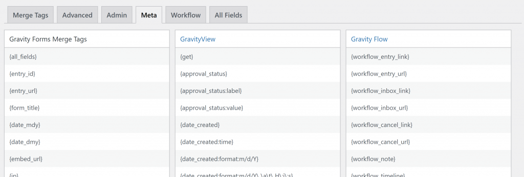 Screenshot of the Meta Tab in GravityWP – Merge Tags with the available default Merge Tags and Modifiers. When GravityView or Gravity Flow is installed, it will also show the default Merge Tags and Modifiers for those Add-ons.
