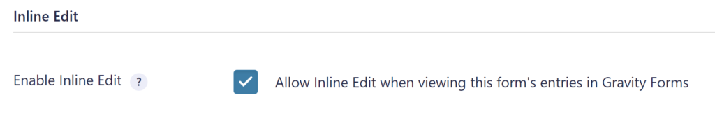 Enabling the Inline Edit functionality on the Entries page in Gravity Forms.