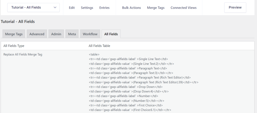 The All Fields Tab generates a HTML table with all the fields, automatically setting the label td with the label and the value td with the Merge Tag. This way it's easy to copy and paste and customize a specific table. 