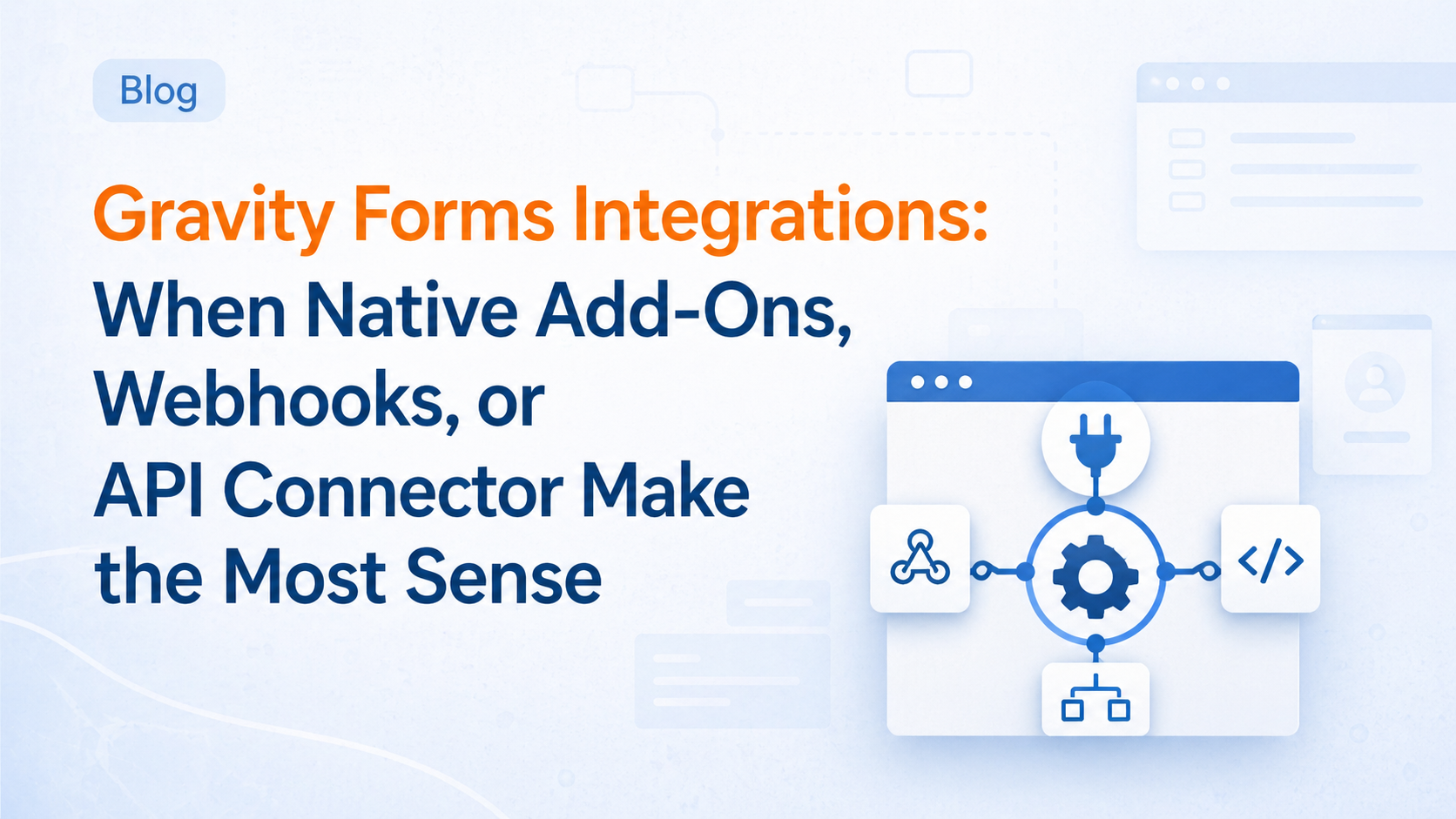 Gravity Forms Integrations: Native Add-Ons, Webhooks, or API Connector