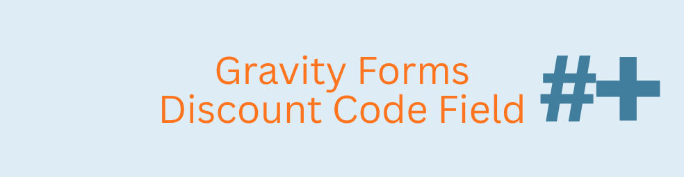 Gravity Forms Discount Code Field Featured Image