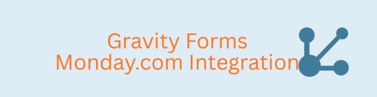Gravity Forms Monday.com Integration