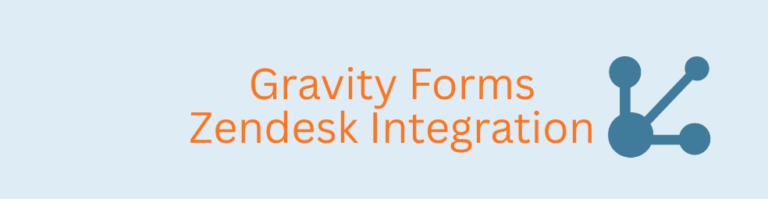 Gravity Forms Zendesk Integration