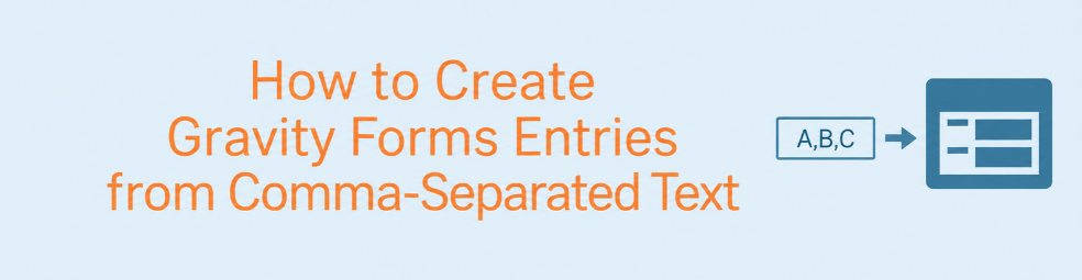 Comma-Separated Text to Entries